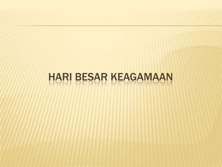 HARI BESAR KEAGAMAAN