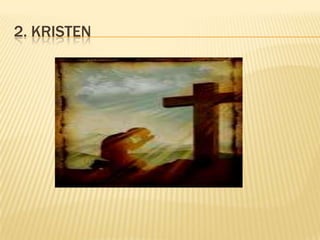 2. KRISTEN
