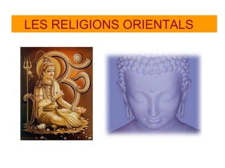 LES RELIGIONS ORIENTALS 