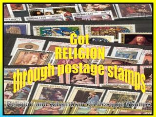 Got RELIGION through postage stamps 