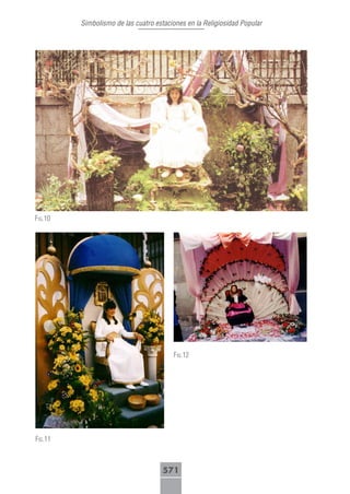 Simbolismo de las cuatro estaciones en la Religiosidad Popular




fig.10




                                        fig.12




fig.11



                                    571
 