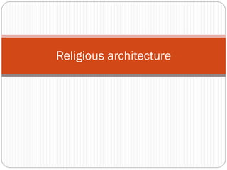 Religious architecture
 