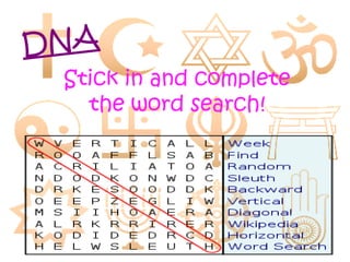 DNA Make a sentence out of 
each word you find. 
It must earn you 1 mark in 
the exam! 
 