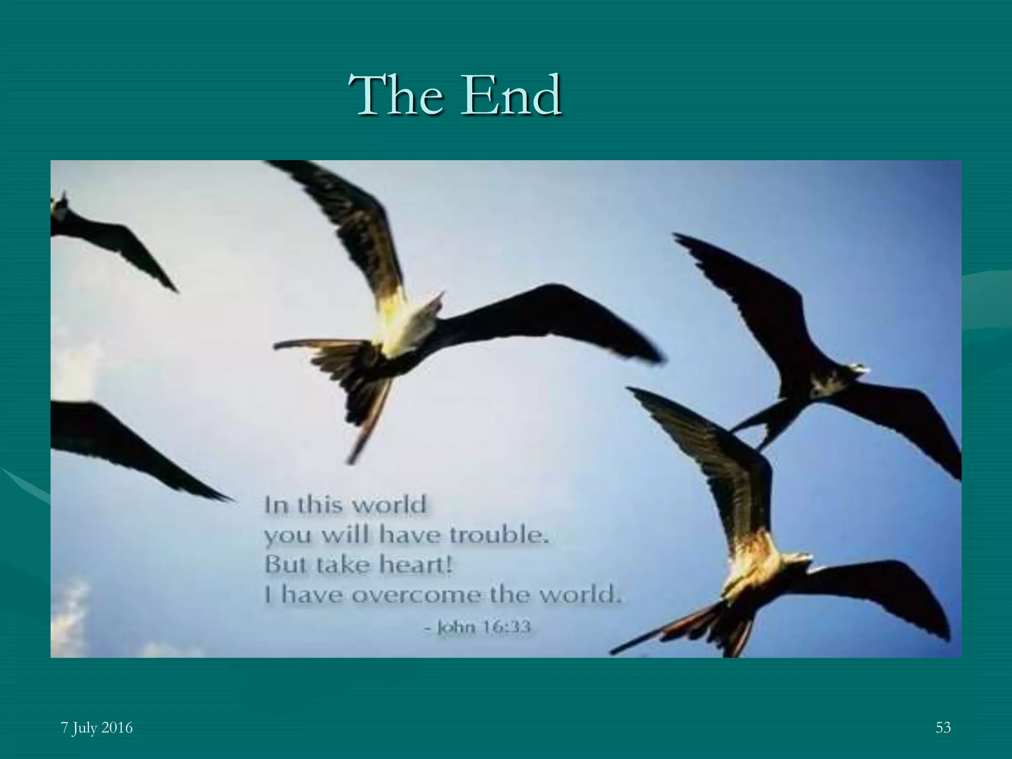 7 July 2016 53
The End
 