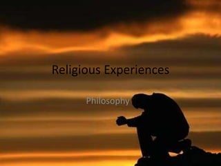 Religious Experiences 
Philosophy 
 