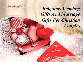 Religious Wedding
Gifts And Marriage
Gifts For Christian
Couples
 