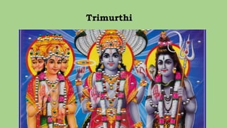Trimurthi
 