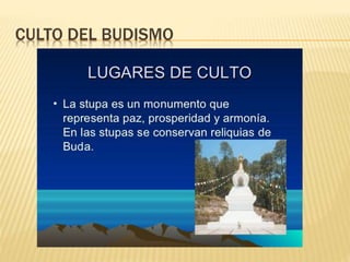CULTO DEL BUDISMO
 