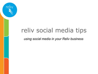 reliv social media tips using social media in your Reliv business 