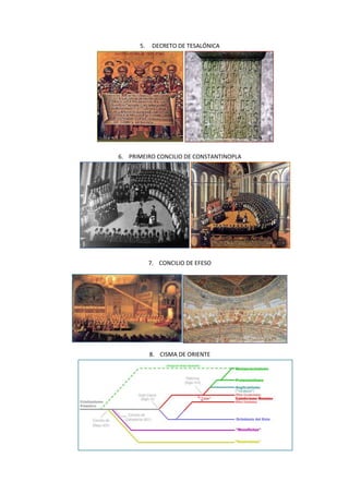 5.

DECRETO DE TESALÓNICA

6. PRIMEIRO CONCILIO DE CONSTANTINOPLA

7. CONCILIO DE EFESO

8. CISMA DE ORIENTE

 