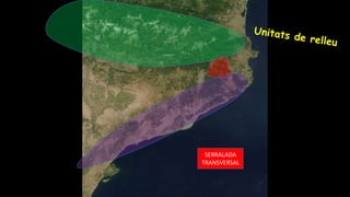 SERRALADA
TRANSVERSAL
 