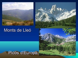 Monts de Lleó

Picos d’Europa

 