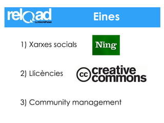 1) Xarxes socials  2) Llicències  3) Community management Eines 