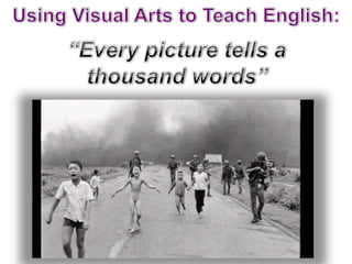 Use art to create written/spoken English:
• One artwork or a series of works can be used
to do the following in both oral ...