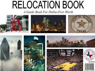 RELOCATION BOOK A Guide Book For Dallas/Fort Worth US $59.99 