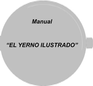 Manual



“EL YERNO ILUSTRADO”
 