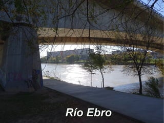 Río EbroRío Ebro
 