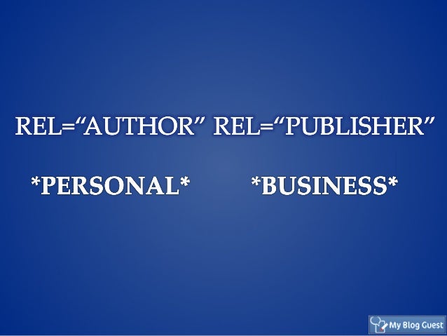 Rel=Publisher versus Rel=author Slide 6