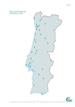 ANEXO II




Mapa da Rede de Escolas
Associadas ao CCAP




                          51
 