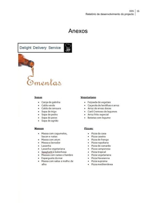 DDS    16
     Relatório de desenvolvimento do projecto




Anexos
 