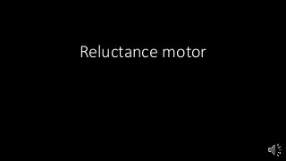 Reluctance motor
 