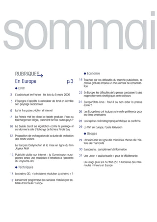 sommai
RUBRIQUES
En Europe p.3
G Droit
L’audiovisuel en France : les lois du 5 mars 2009
L’Espagne s’apprête à remodeler d...
