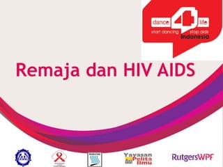 Remaja dan HIV AIDS
 