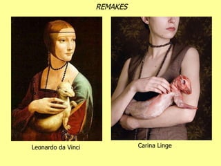 Leonardo da Vinci Carina Linge REMAKES 