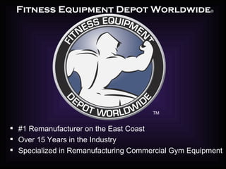 Fitness Equipment Depot Worldwide ® ,[object Object],[object Object],[object Object],TM 
