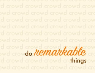 Remarkability - Stand Out From The Crowd