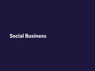 Social Business 
 