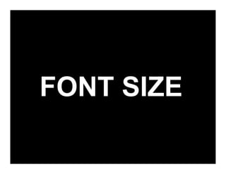 FONT SIZE
 