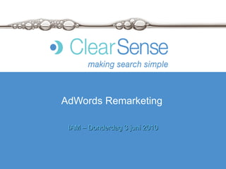 AdWords Remarketing IAM – Donderdag 3 juni 2010 