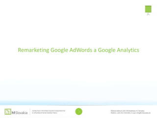 Remarketing Google AdWords a Google Analytics

 