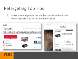 Retargeting Ideas<br />Competitions<br />Retarget to people to promote your new competitions...<br />