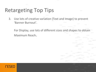 Retargeting Ideas<br />Promotion - Competition Reminders<br />Retarget to people who have viewed a promotion page on your ...