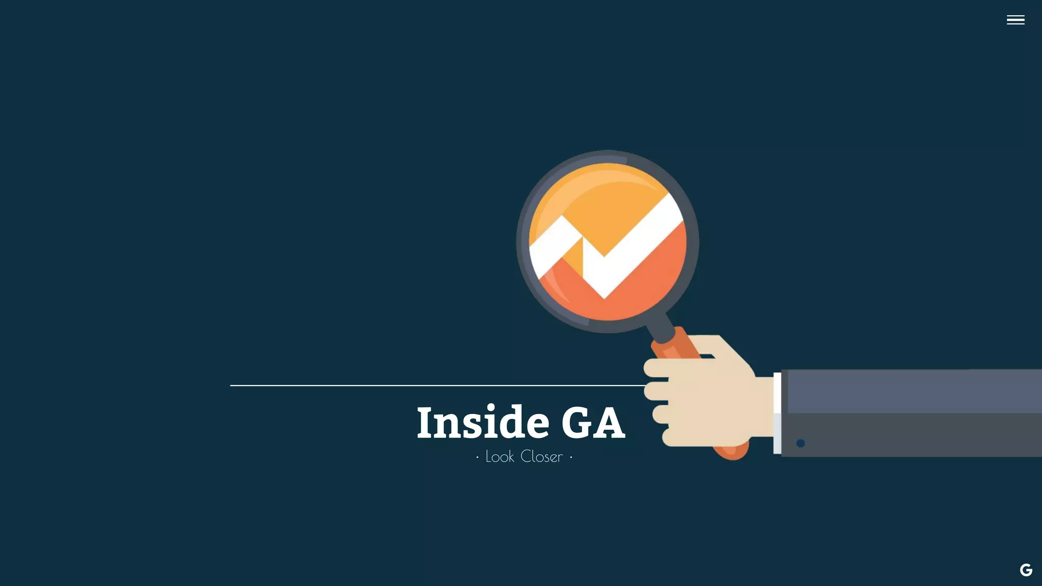 Inside GA
• Look Closer •
--
 