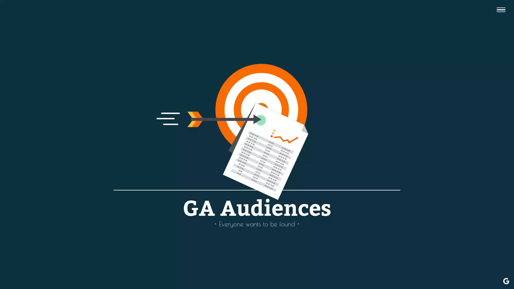 GA Audiences• Everyone wants to be found •
--
 