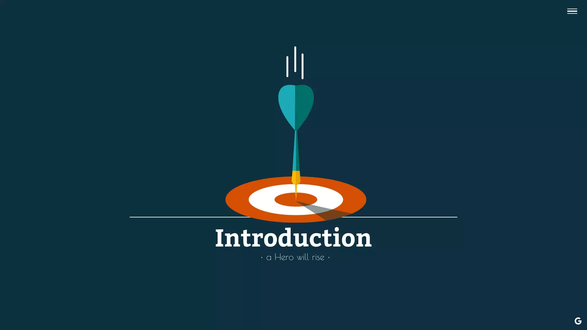 Introduction
• a Hero will rise •
--
 