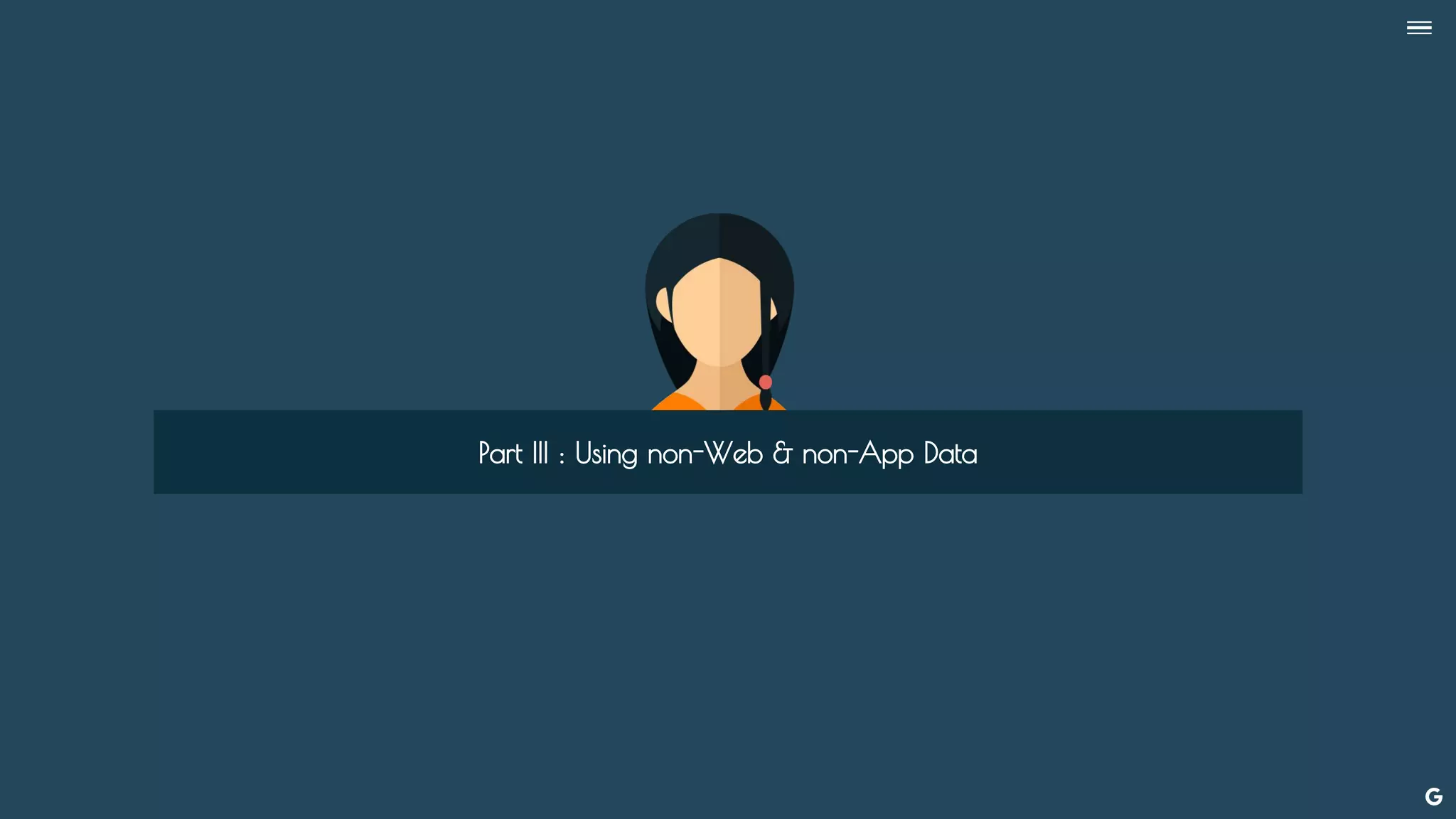 --
Part III : Using non-Web & non-App Data
 