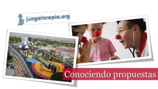 Conociendo propuestas
 