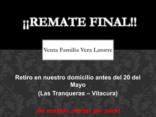 Venta Familia Vera Latorre
¡¡REMATE FINAL!!
Retiro en nuestro domicilio antes del 20 del
Mayo
(Las Tranqueras – Vitacura)
¡Se aceptan ofertas por pack!
 