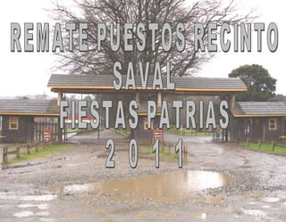 REMATE PUESTOS RECINTO SAVAL  FIESTAS PATRIAS 2  0  1  1 