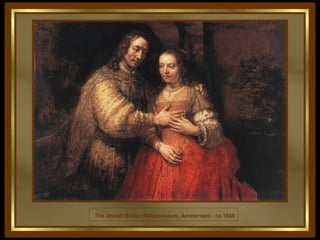 The Jewish Bride - Rijksmuseum, Amsterdam - ca.1665 