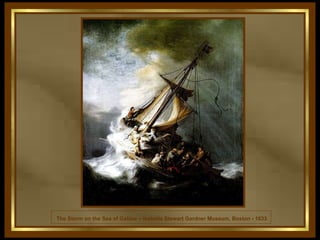 The Storm on the Sea of Galilee – Isabella Stewart Gardner Museum, Boston - 1633 
