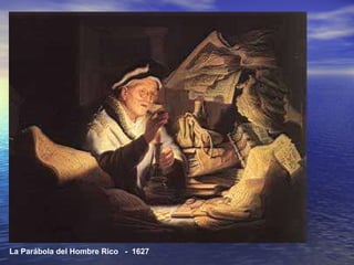 La Parábola del Hombre Rico  -  1627 