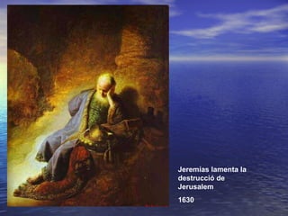 Jeremías lamenta la destrucció de Jerusalem 1630 