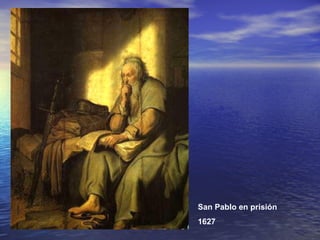 San Pablo en prisión 1627 