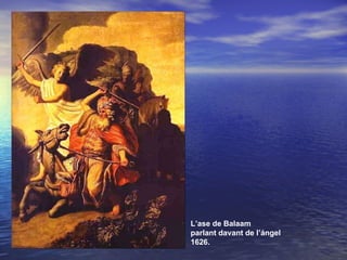 L’ase de Balaam  parlant davant de l’ángel  1626. 