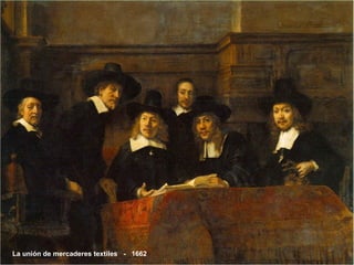 La unión de mercaderes textiles  -  1662  